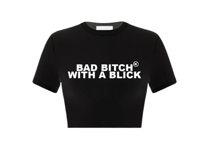 BAD B*TCH WITH A BLICK (BLACK)