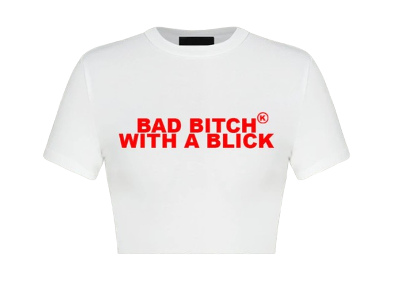 BAD B*TCH WITH A BLICK (RED/WHITE)
